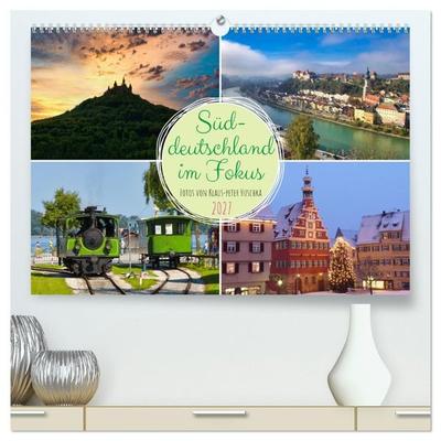 Süddeutschland im Fokus (hochwertiger Premium Wandkalender 2027 DIN A2 quer), Kunstdruck in Hochglanz