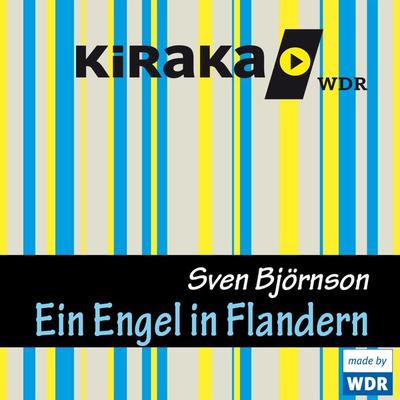 Kiraka, Ein Engel in Flandern oder wie der Nikolaus zum Weihnachtsmann wurde - Sven Björnson, Audio, 4049709908947