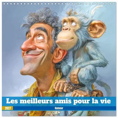 Les meilleurs amis pour la vie - Humour (Calendrier mural carré 2027 30x30 cm) Calendrier double avec une page pour vos prises de notes
