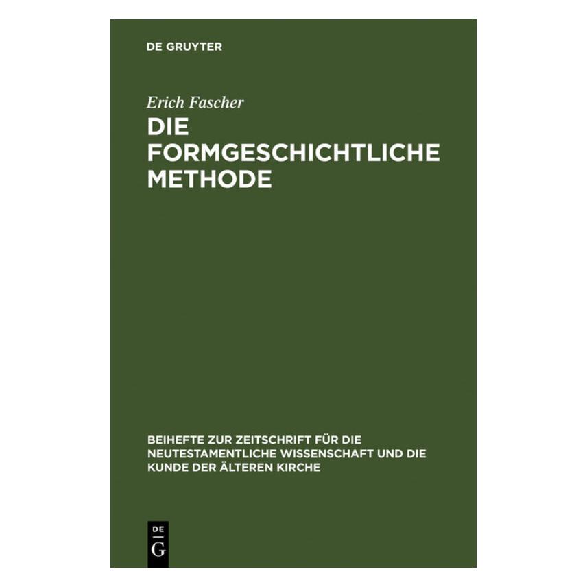 De Gruyter Fascher:Die formgeschichtliche Methode (Deutsch, Hardcover, Erich Fascher) (67768440)