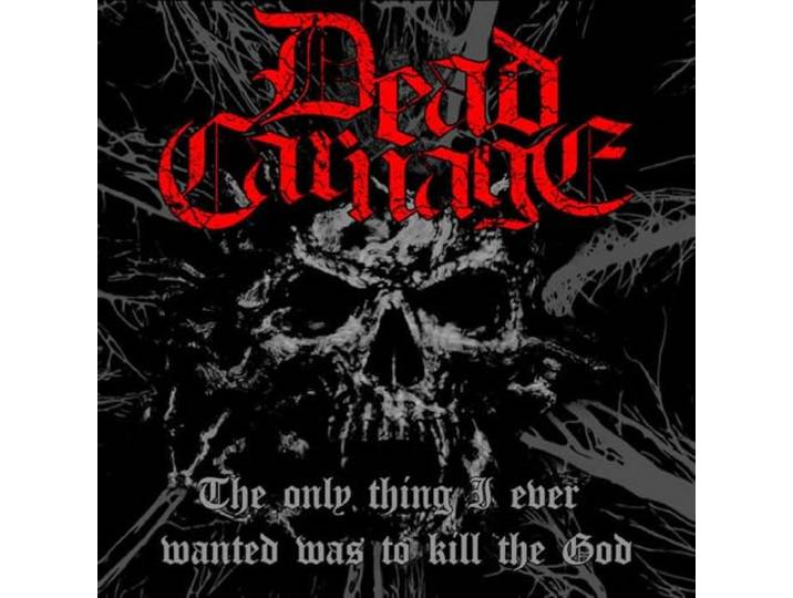 The Only Thng I Ever Wanted Was To Kill The God