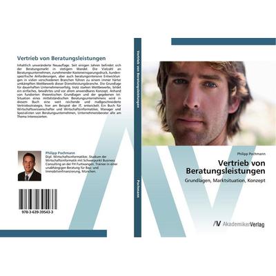 Vertrieb von Beratungsleistungen, Taschenbuch von Philipp Pochmann, AV Akademikerverlag, 978-3-639-39543-3