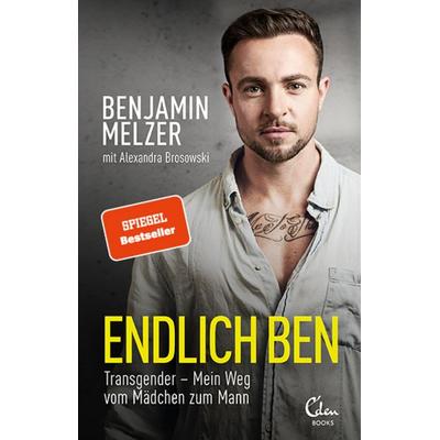 Endlich Ben, Taschenbuch von Benjamin Melzer,Alexandra Brosowski, Eden Books - ein Verlag der Edel Verlagsgruppe