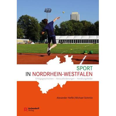 Sport in Nordrhein-Westfalen, Paperback von Alexander Heflik,Michael Schmitz, Aschendorff, 978-3-402-25060-0