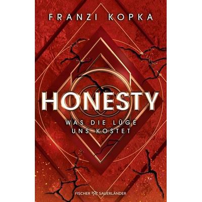 Honesty. Was die Lüge uns kostet, Gebundene Ausgabe von Franzi Kopka, Fischer Sauerländer, 978-3-7373-5978-8
