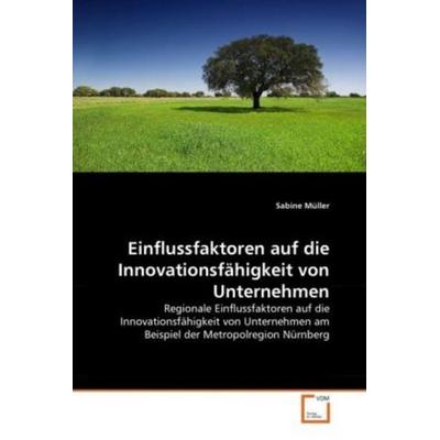 Müller, S: Einflussfaktoren auf die Innovationsfähigkeit von, Taschenbuch von Sabine Müller, VDM, 978-3-639-33559-0