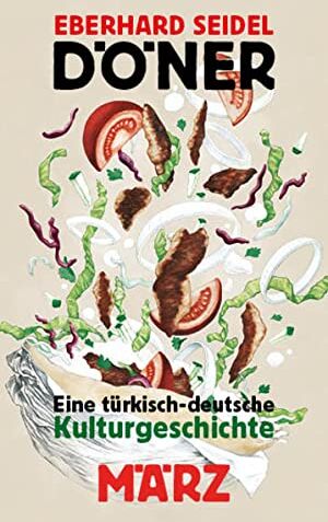 Eberhard Seidel - Döner: Eine türkisch-deutsche Kulturgeschichte - Preis vom 09.10.2026 07:28:09 h