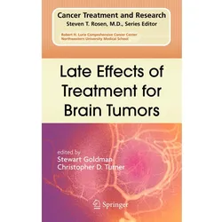 Late Effects of Treatment for Brain Tumors, Fachbücher von Stewart Goldman, Christopher D. Turner