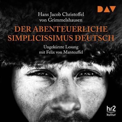 Der abenteuerliche Simplicissimus Deutsch - Hans Jacob Christoph Grimmelshausen, Audio, 9783742433954