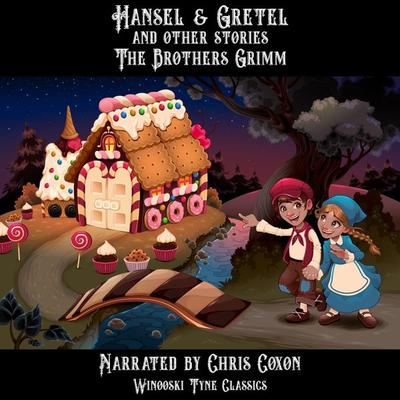 Hansel & Gretel and Other Stories - The Brothers Grimm, Audio, 4067248087664