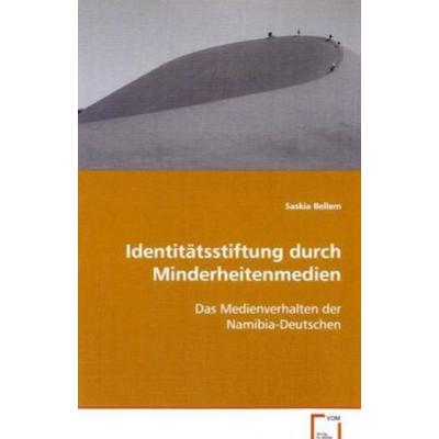 Bellem Saskia: Identitätsstiftung durch Minderheitenmedien, Taschenbuch von Saskia Bellem, VDM, 978-3-8364-5359-2