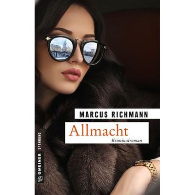 Allmacht, Taschenbuch von Marcus Richmann, Gmeiner-Verlag, 978-3-8392-2043-6