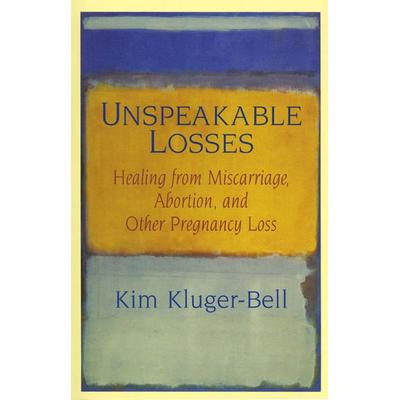 Unspeakable Losses, Taschenbuch von Kim Kluger-Bell, Harper Collins (US), 978-0-688-17390-6