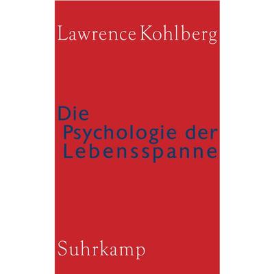 Die Psychologie der Lebensspanne, Gebundene Ausgabe von Lawrence Kohlberg, Suhrkamp, 978-3-518-58286-2