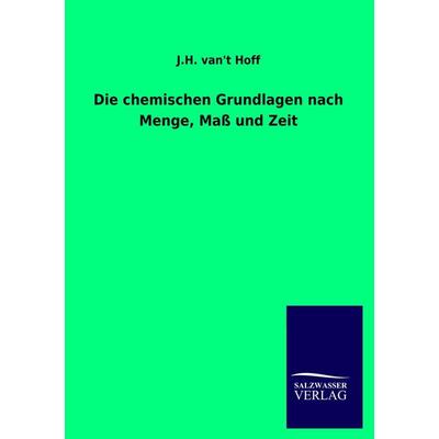Die chemischen Grundlagen nach Menge, Maß und Zeit, Taschenbuch von J. H. van& Hoff, Salzwasser, 978-3-86444-921-5