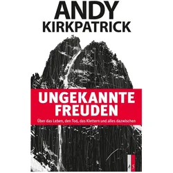Ungekannte Freuden, Belletristik von Andy Kirkpatrick
