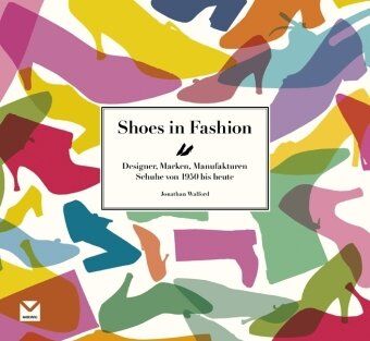 Jonathan Walford - Shoes in Fashion: Designer, Marken, Manufakturen - Preis vom 09.10.2026 07:28:09 h