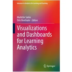 Visualizations and Dashboards for Learning Analytics, Fachbücher von Dirk Ifenthaler, Muhittin Sahin