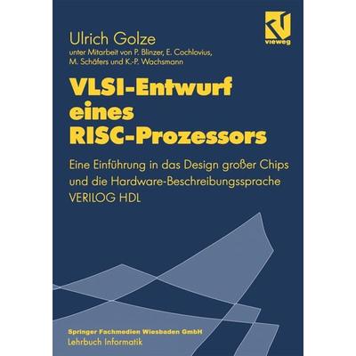 VLSI-Entwurf eines RISC-Prozessors, Taschenbuch von Ulrich Golze, Vieweg & Teubner, 978-3-322-89010-8