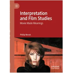 Interpretation and Film Studies, Fachbücher von Phillip Novak