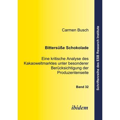 Bittersüsse Schokolade, Taschenbuch von Carmen Busch, Ibidem, 978-3-89821-556-5