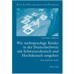 Wie mehrsprachige Kinder in der Deutschschweiz mit Schweizerdeutsch und Hochdeutsch umgehen, Fachbücher von Carol Suter Tufekovic