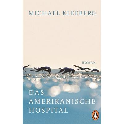 Das amerikanische Hospital, Taschenbuch von Michael Kleeberg, Penguin