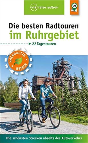 Michael Moll - Die besten Radtouren im Ruhrgebiet: Die schönsten Strecken abseits des Autoverkehrs (via reise radtour) - Preis vom 09.10.2026 07:28:09 h