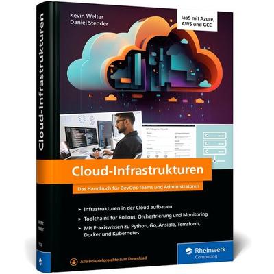 Cloud-Infrastrukturen, Gebundene Ausgabe von Kevin Welter,Daniel Stender, Rheinwerk, 978-3-367-10426-0