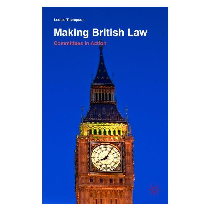 Palgrave Macmillan Uk Thompson:Making British Law (Englisch, Hardcover, Louise Thompson) (63330345)