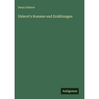 Diderot's Romane und Erzählungen, Gebundene Ausgabe von Denis Diderot, Antigonos Verlag, 978-3-386-14903-7