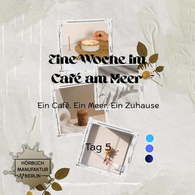 Eine Woche im Cafe am Meer - Anna Scheinfrei, Audio, 4066004906270