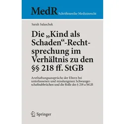 Die 'Kind als Schaden'-Rechtsprechung im Verhältnis zu den 218 ff. StGB, Fachbücher von Sarah Salaschek