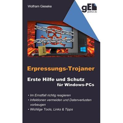 Erpressungs-Trojaner, Taschenbuch von Wolfram Gieseke, BoD – Books on Demand, 978-3-7412-3705-8