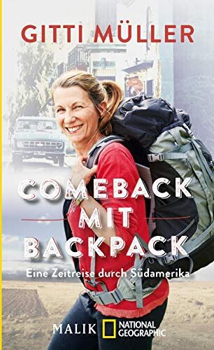 Gitti Müller - Comeback mit Backpack: Eine Zeitreise durch Südamerika - Preis vom 09.10.2026 07:28:09 h