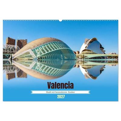 Valencia - Stadt mit besonderem Zauber (Wandkalender 2027 DIN A2 quer), CALVENDO Monatskalender