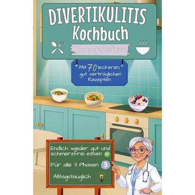 Divertikulitis Kochbuch mit 70 leckeren, gut verträglichen Rezepten, Taschenbuch von Leonardo Oliver Bassard, Bookmundo, 978-94-038-3928-8