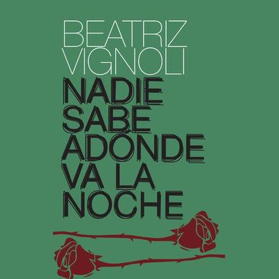Nadie sabe adónde va la noche - Beatriz Vignoli, Audio, 9789178175857