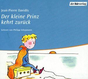 Jean-Pierre Davidts - Der kleine Prinz kehrt zurück. 2 CDs. - Preis vom 17.10.2026 19:25:27 h