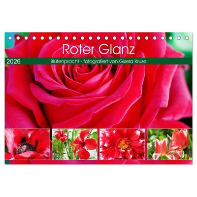 Roter Glanz Blütenpracht (Tischkalender 2026 DIN A5 quer), CALVENDO Monatskalender
