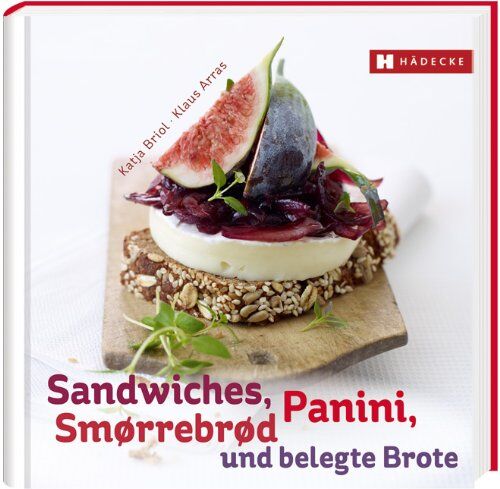 Katja Briol (Foodstyling) - Sandwiches, Panini, Smørrebrød und belegte Brote - Preis vom 09.10.2026 07:28:09 h