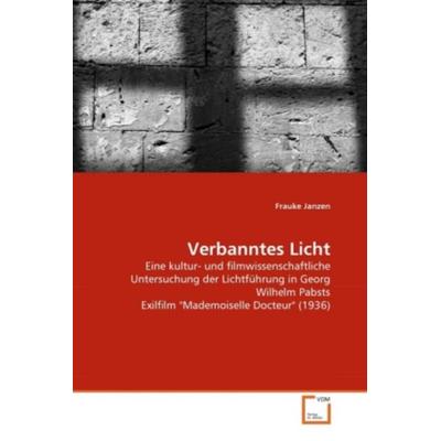 Janzen, F: Verbanntes Licht, Taschenbuch von Frauke Janzen, VDM, 978-3-639-37020-1
