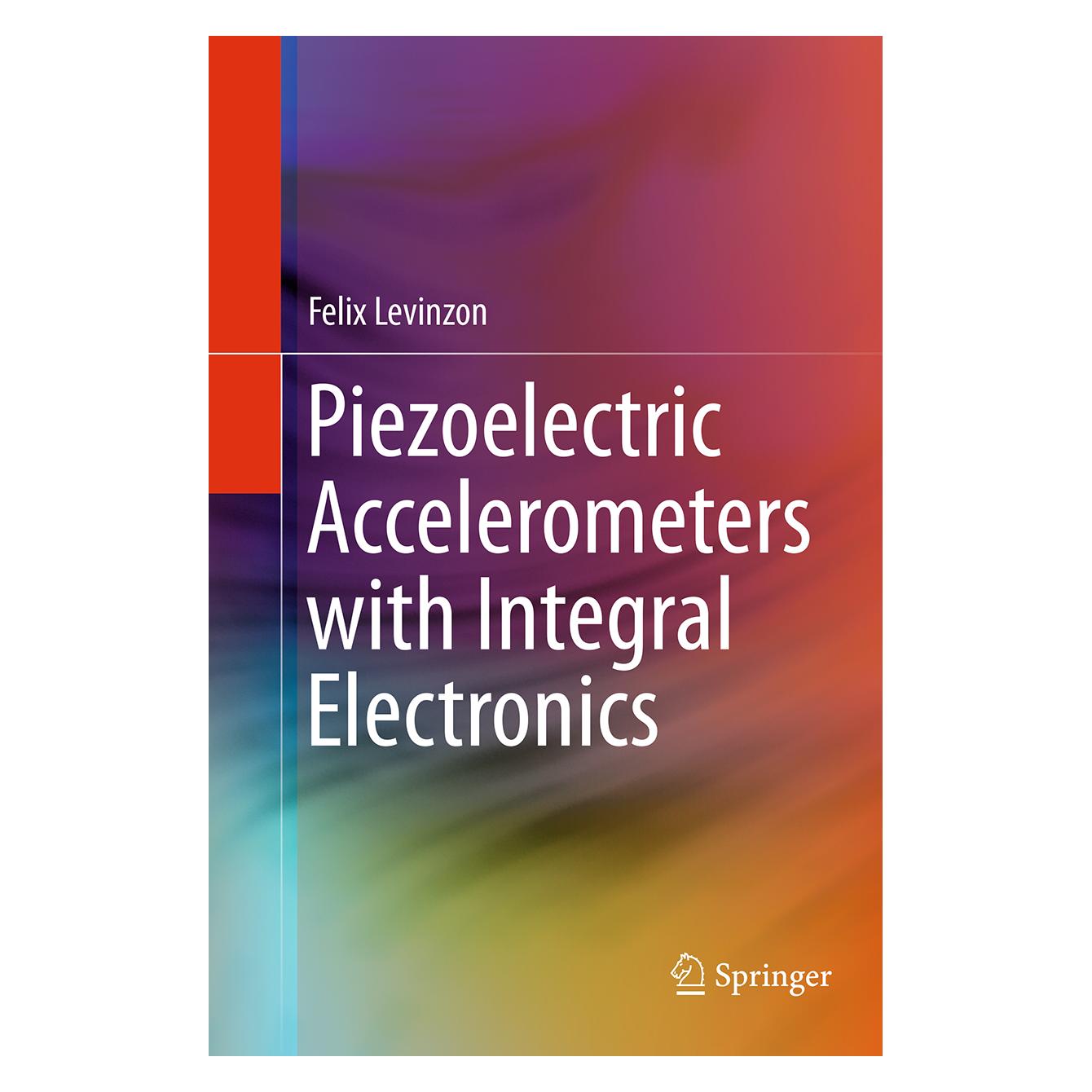 Springer Piezoelectric Accelerometers with Integral Electronics (Englisch, Softcover, Felix Levinzon) (55846048)