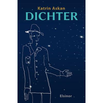 Dichter, Taschenbuch von Katrin Askan, Elsinor Verlag, 978-3-942788-91-5