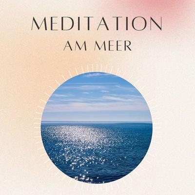 Meditation: am Meer - Daniel Hoch, Audio, 4070169467064