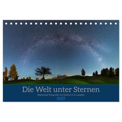 Welt unter Sternen (Tischkalender 2027 DIN A5 quer), CALVENDO Monatskalender