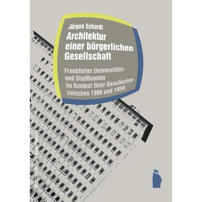 Architektur einer bürgerlichen Gesellschaft, Paperback von Jürgen Schardt, Westfälisches Dampfboot, 978-3-89691-297-8