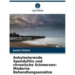 Chizick:Ankylosierende Spondylitis und, Ratgeber von Jarett Chizick