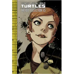 Teenage Mutant Ninja Turtles The IDW Collection 5, Belletristik von Tom Waltz, Kevin Eastman, Dan Schoening, Cory Smith, Mateus Santolouco