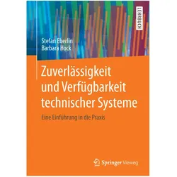 Zuverlässigkeit und Verfügbarkeit technischer Systeme, Fachbücher von Stefan Eberlin, Barbara Hock